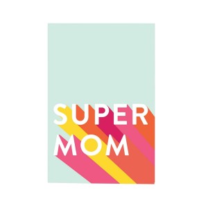 Infinite She Super Mom Card 